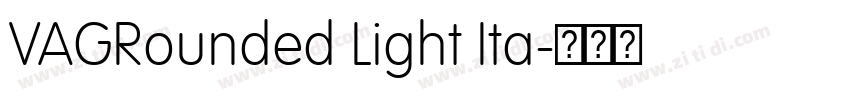 VAGRounded Light Ita字体转换 VAGRounded Light Ita字体转换